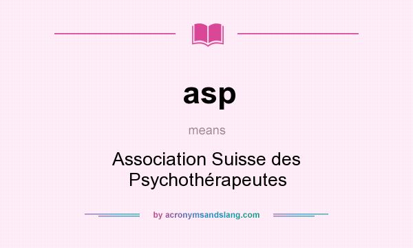 What does asp mean? It stands for Association Suisse des Psychothérapeutes
