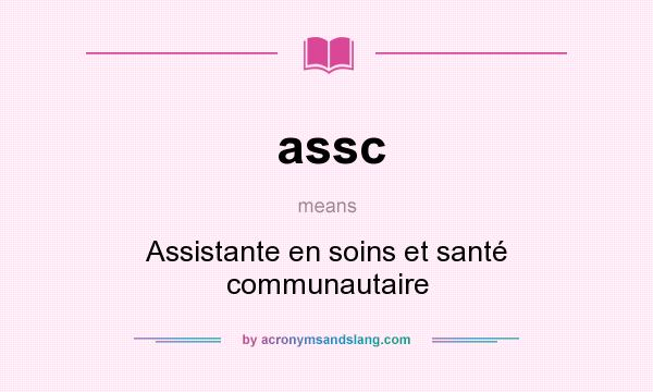 What does assc mean? It stands for Assistante en soins et santé communautaire