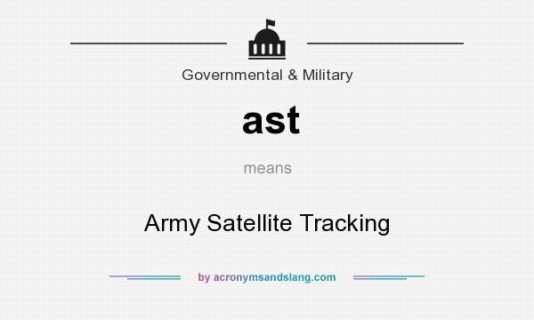 What does ast mean? It stands for Army Satellite Tracking
