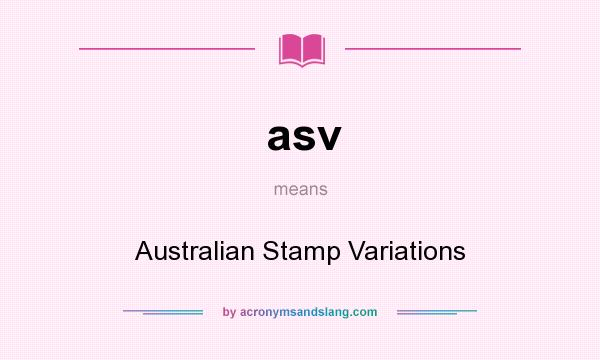 What does asv mean? It stands for Australian Stamp Variations