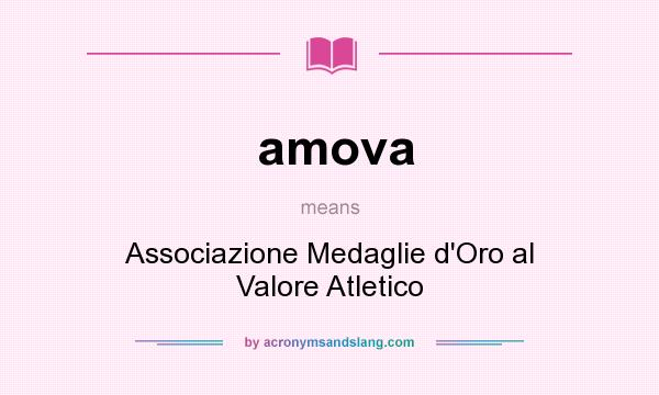What does amova mean? It stands for Associazione Medaglie d`Oro al Valore Atletico
