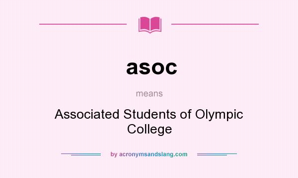 What does asoc mean? It stands for Associated Students of Olympic College