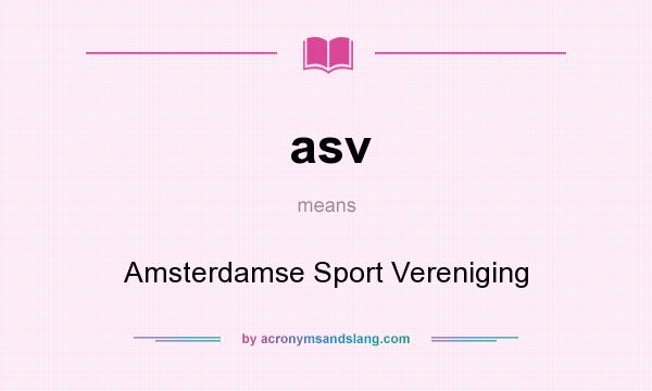 What does asv mean? It stands for Amsterdamse Sport Vereniging