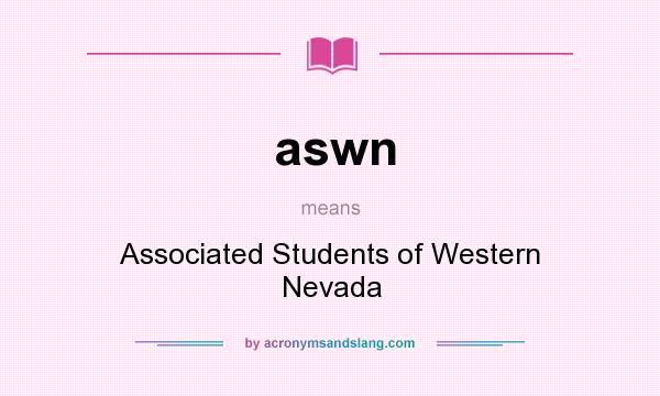 What does aswn mean? It stands for Associated Students of Western Nevada