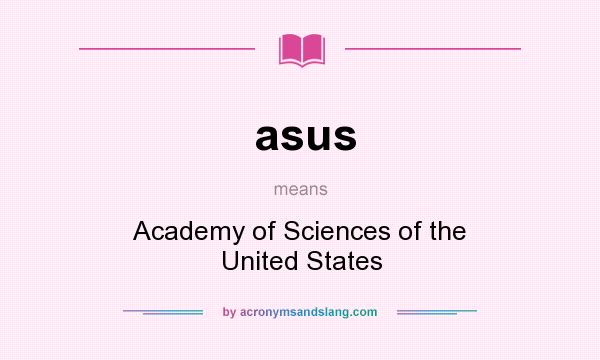What does asus mean? It stands for Academy of Sciences of the United States