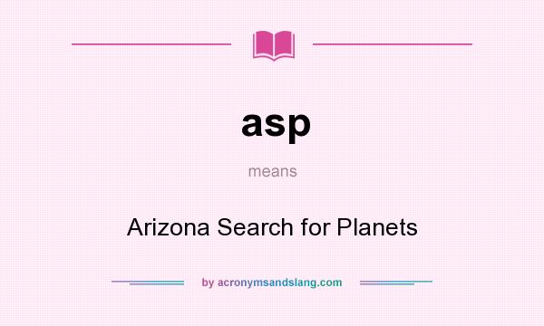 What does asp mean? It stands for Arizona Search for Planets