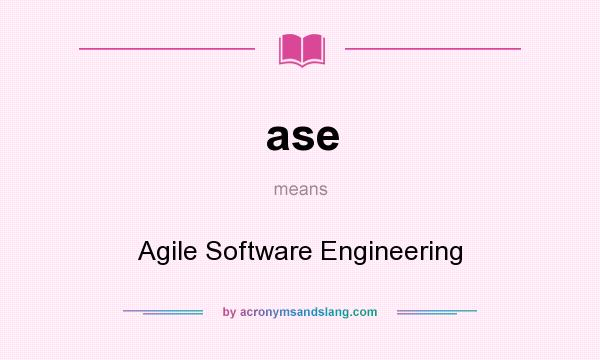 What does ase mean? It stands for Agile Software Engineering
