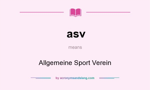What does asv mean? It stands for Allgemeine Sport Verein