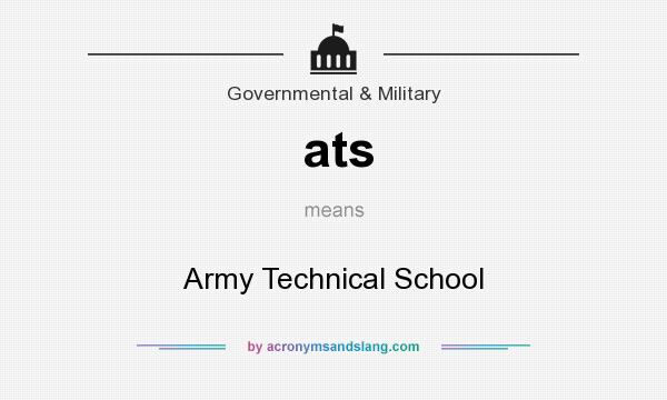What does ats mean? It stands for Army Technical School