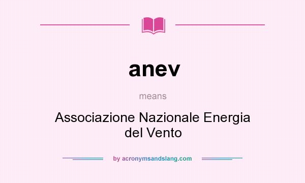 What does anev mean? It stands for Associazione Nazionale Energia del Vento