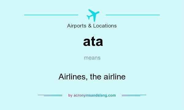 What does ata mean? It stands for Airlines, the airline