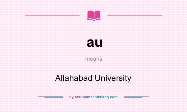 What does au mean? It stands for Allahabad University