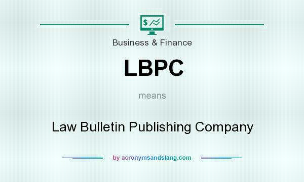 What does LBPC mean? It stands for Law Bulletin Publishing Company