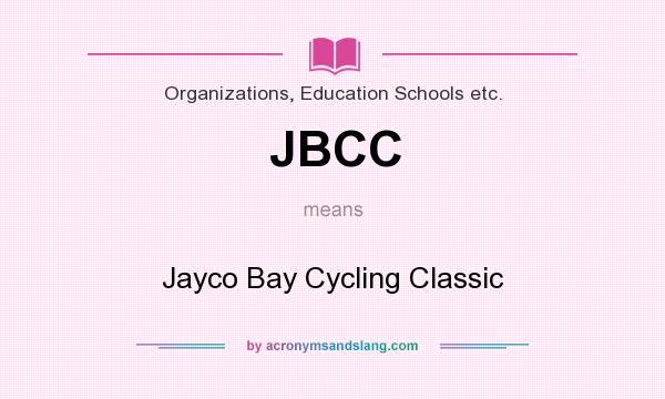 What does JBCC mean? It stands for Jayco Bay Cycling Classic