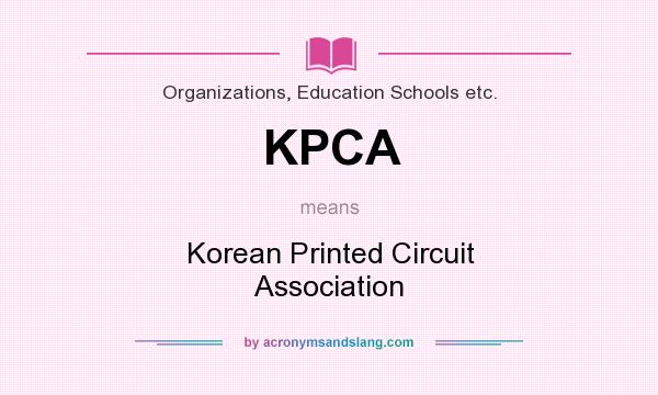 What does KPCA mean? It stands for Korean Printed Circuit Association