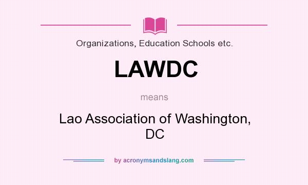 What does LAWDC mean? It stands for Lao Association of Washington, DC