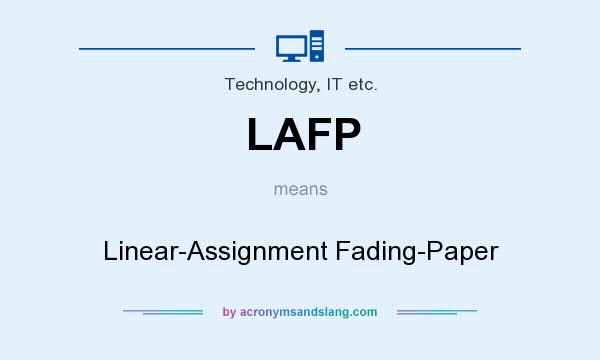 What does LAFP mean? It stands for Linear-Assignment Fading-Paper