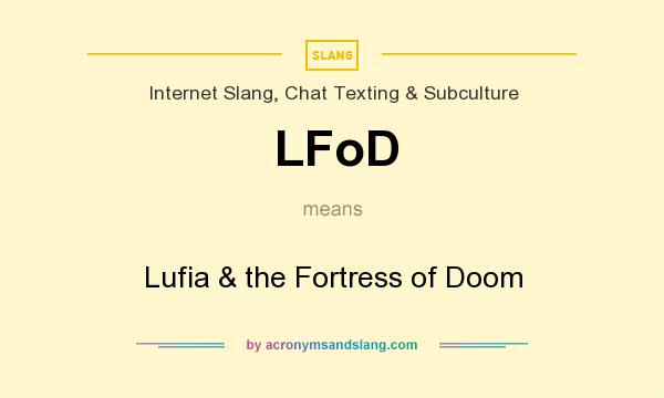 What does LFoD mean? It stands for Lufia & the Fortress of Doom