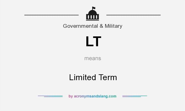 What does LT mean? It stands for Limited Term
