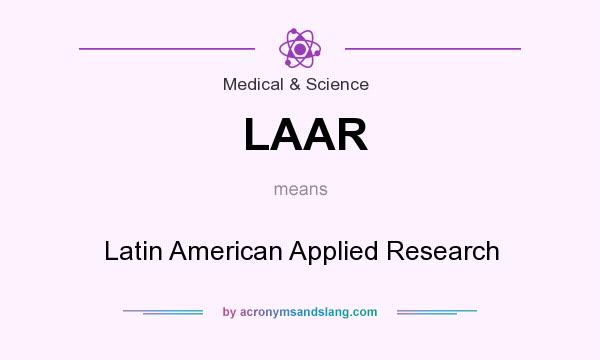 What does LAAR mean? It stands for Latin American Applied Research