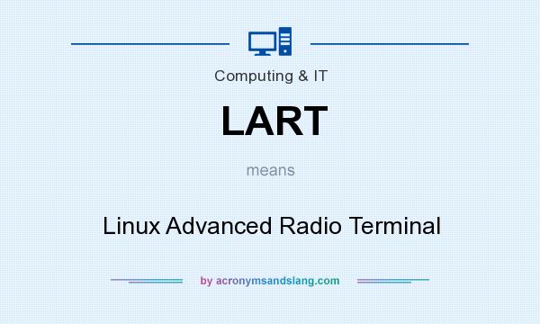 What does LART mean? It stands for Linux Advanced Radio Terminal