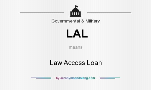 What does LAL mean? It stands for Law Access Loan