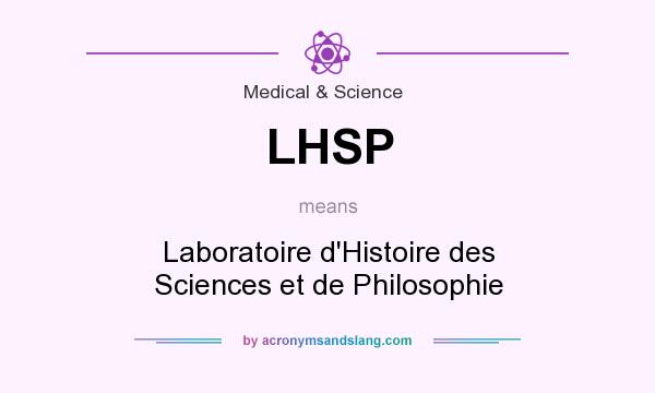 What does LHSP mean? It stands for Laboratoire d`Histoire des Sciences et de Philosophie