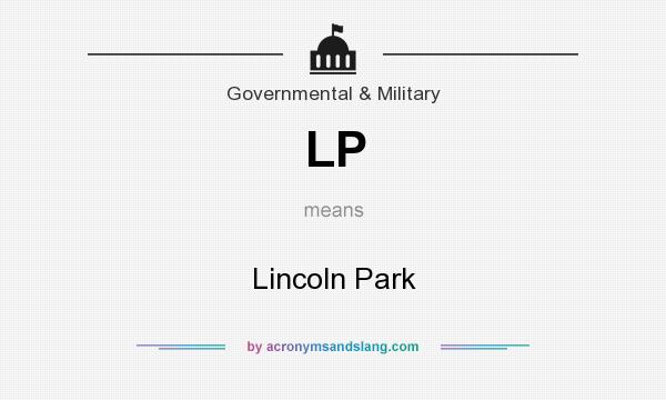 What does LP mean? It stands for Lincoln Park