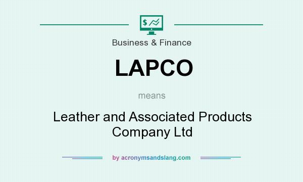 What does LAPCO mean? It stands for Leather and Associated Products Company Ltd