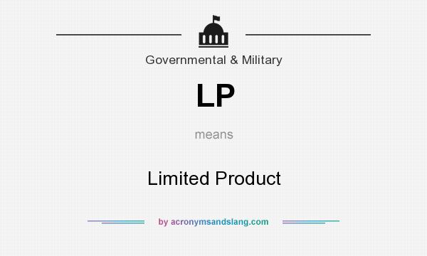 What does LP mean? It stands for Limited Product
