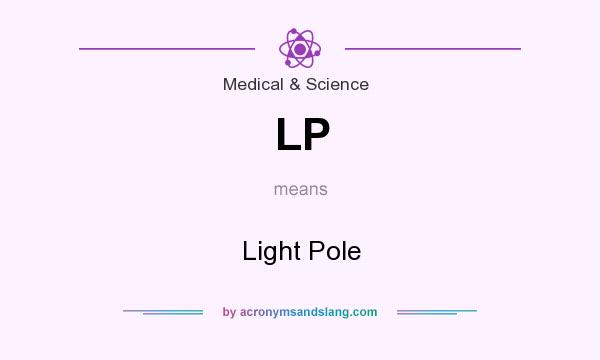 What does LP mean? It stands for Light Pole