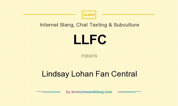 What does LLFC mean? It stands for Lindsay Lohan Fan Central