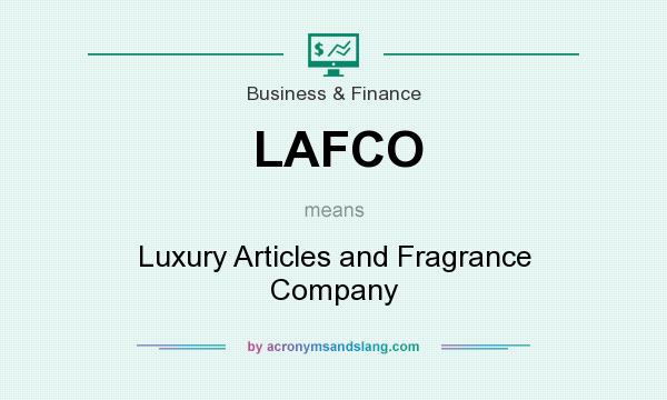 What does LAFCO mean? It stands for Luxury Articles and Fragrance Company