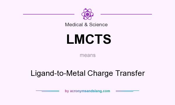What does LMCTS mean? It stands for Ligand-to-Metal Charge Transfer