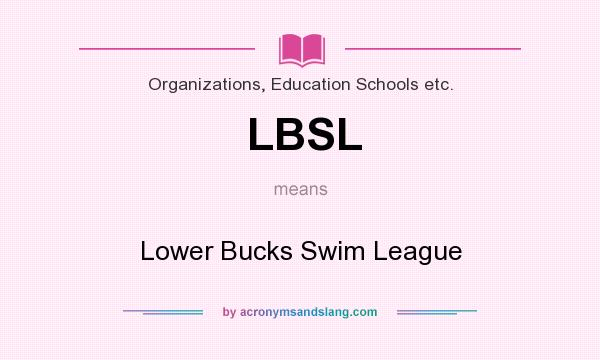 What does LBSL mean? It stands for Lower Bucks Swim League