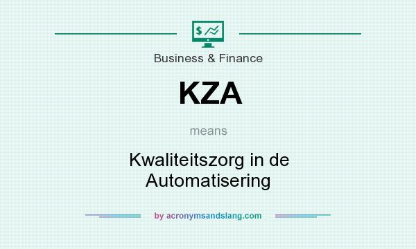 What does KZA mean? It stands for Kwaliteitszorg in de Automatisering