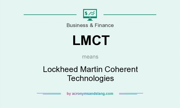 What does LMCT mean? It stands for Lockheed Martin Coherent Technologies