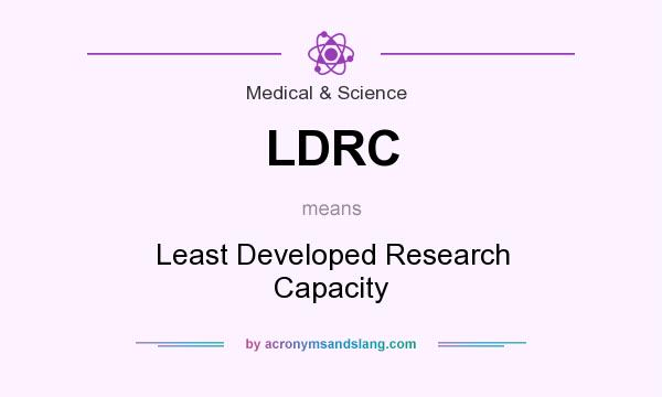 What does LDRC mean? It stands for Least Developed Research Capacity