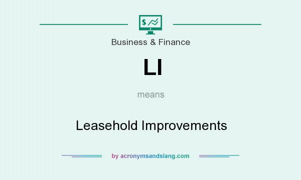 What does LI mean? It stands for Leasehold Improvements