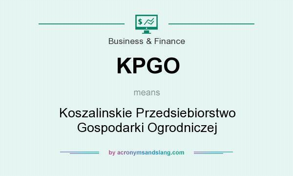 What does KPGO mean? It stands for Koszalinskie Przedsiebiorstwo Gospodarki Ogrodniczej