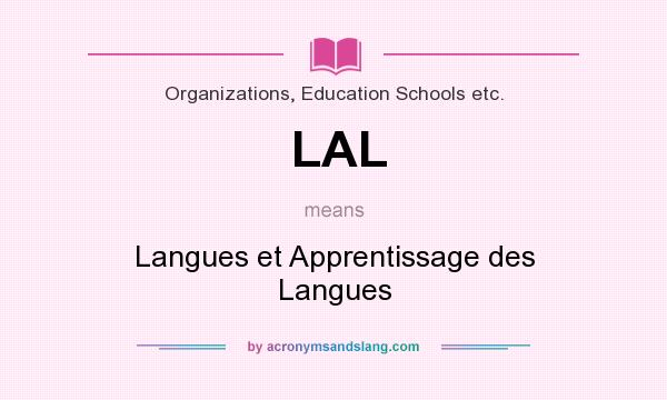 What does LAL mean? It stands for Langues et Apprentissage des Langues