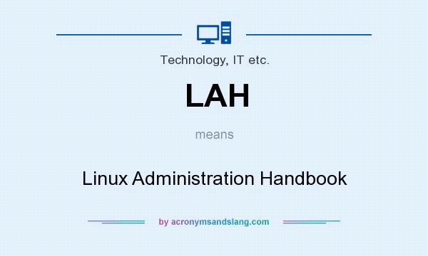 What does LAH mean? It stands for Linux Administration Handbook