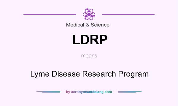 What does LDRP mean? It stands for Lyme Disease Research Program