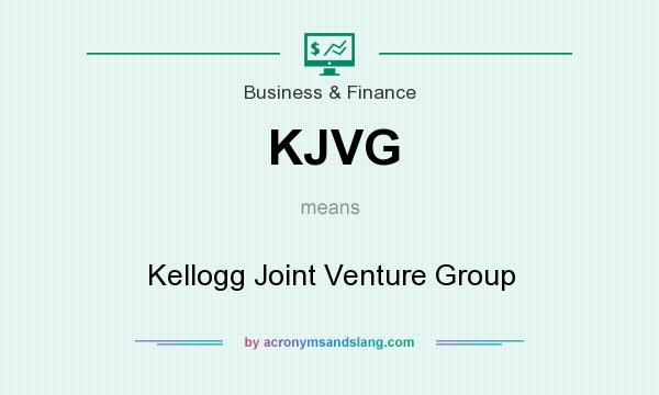 What does KJVG mean? It stands for Kellogg Joint Venture Group