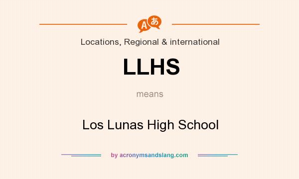 What does LLHS mean? It stands for Los Lunas High School