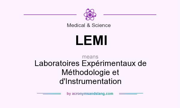 What does LEMI mean? It stands for Laboratoires Expérimentaux de Méthodologie et d`Instrumentation