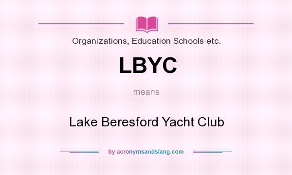 What does LBYC mean? It stands for Lake Beresford Yacht Club