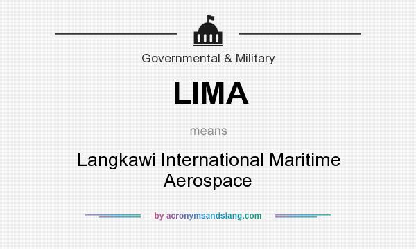 What does LIMA mean? It stands for Langkawi International Maritime Aerospace