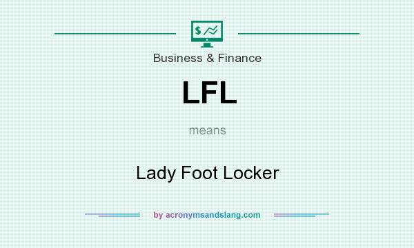 What does LFL mean? It stands for Lady Foot Locker