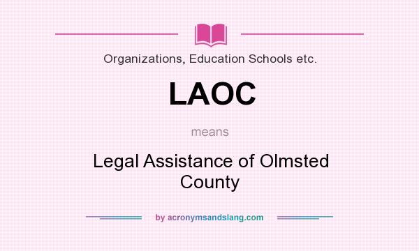 What does LAOC mean? It stands for Legal Assistance of Olmsted County